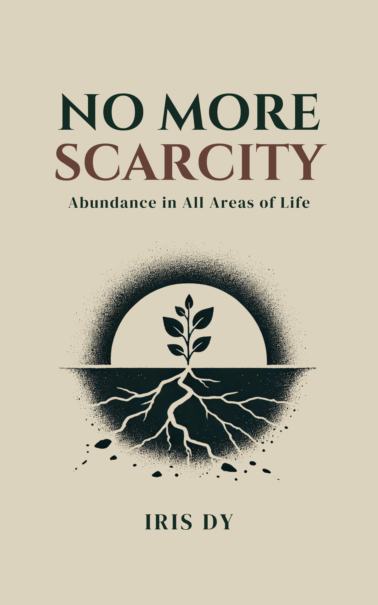 No More Scarcity: Abundance In All Areas of Life