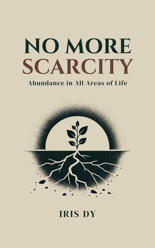 No More Scarcity: Abundance In All Areas of Life